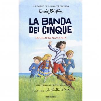 La grotta nascosta. La banda dei cinque (Vol. 3)