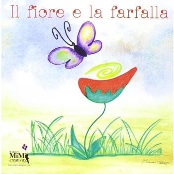 Il fiore e la farfalla. Ediz. illustrata. Con CD Audio