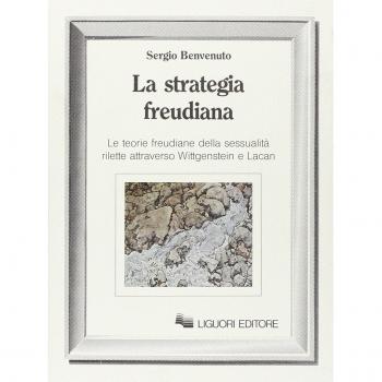 La strategia freudiana. Le teorie freudiane della sessualità rilette attraverso Wittgenstein e Lacan