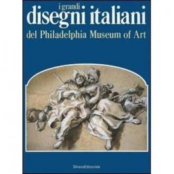 I grandi disegni italiani del Philadelphia Museum of Art