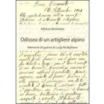 Odissea di un artigliere alpino. Memorie di guerra di Luigi Rodighiero