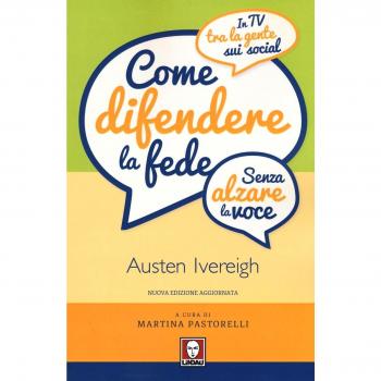 Come difendere la fede (senza alzare la voce). In tv, tra la gente, sui social