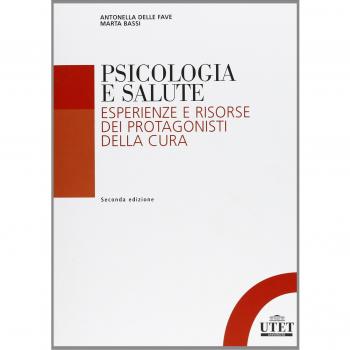 Psicologia della salute. Esperienze e risorse dei protagonisti della cura