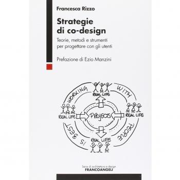 Strategie di co-design. Teorie, metodi e strumenti per progettare con gli utenti