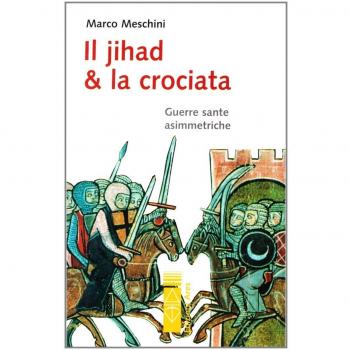 Il Jihad e la Crociata