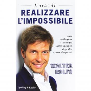 L'arte di realizzare l'impossibile