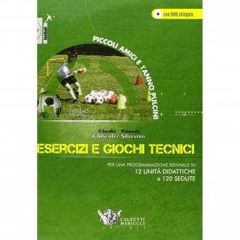 Esercizi e giochi tecnici. Per una programmazione biennale in 12 unità didattiche e 120 sedute. Piccoli amici e 1° anno pulcini. Con DVD