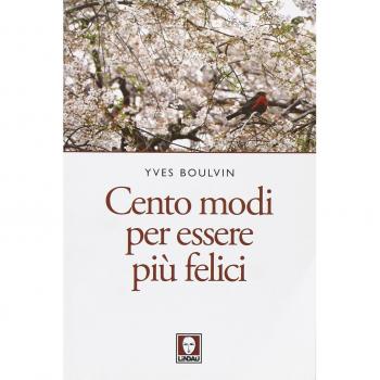 Cento modi per essere più felici
