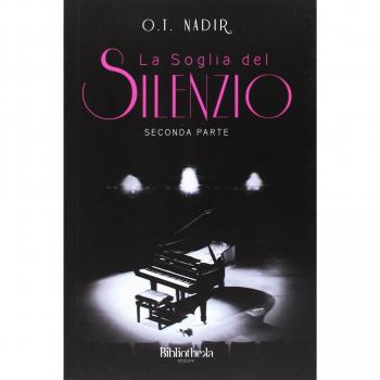 La soglia del silenzio. Parte seconda