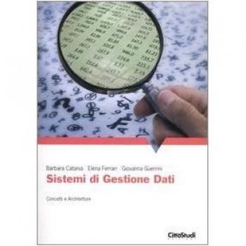Sistemi di gestione dati. Concetti e architetture