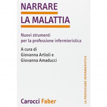 Narrare la malattia. Nuovi strumenti per la professione infermieristica