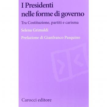 I presidenti nelle forme di governo. Tra Costituzione, partiti e carisma