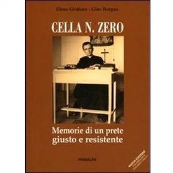 Cella n° zero. Memorie di un prete giusto e resistente