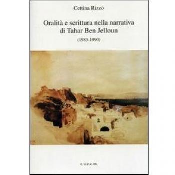 Oralità e scrittura nella narrativa di Tahar Ben Jelloun (1983-1990)