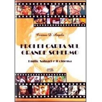 Eroi di carta sul grande schermo. Emilio Salgari e il cinema