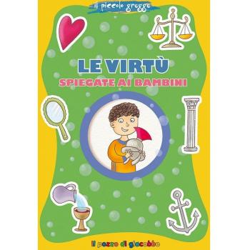Le virtù spiegate ai bambini. Il piccolo gregge
