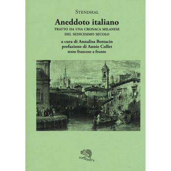 Aneddoto italiano. Tratto da una cronaca milanese del sedicesimo secolo. Testo francese a fronte