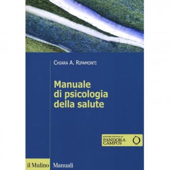 Manuale di psicologia della salute. Prospettive cliniche, dinamiche e relazionali