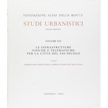Le infrastrutture fisiche e telematiche per la città del XXI secolo