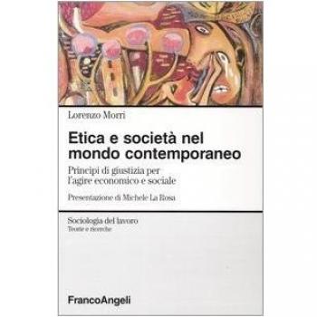Etica e società nel mondo contemporaneo. Principi di giustizia per l'agire economico e sociale