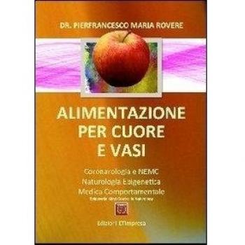 Alimentazione per cuori e vasi. Coronarologia e NEMC, naturologia epigenetica e medicina comportamentale