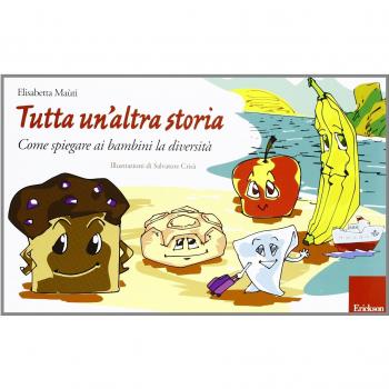 Tutta un'altra storia. Come spiegare ai bambini la diversità
