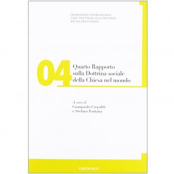 Quarto rapporto sulla dottrina sociale della Chiesa nel mondo (Vol. 4)