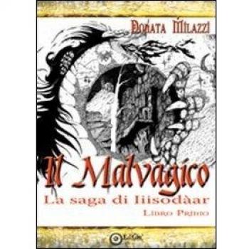 Il malvagico. La saga di Iiisodàar (Vol. 1)