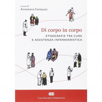 Di corpo in corpo. Etnografie tra cura e assistenza infermieristica