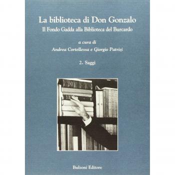 La biblioteca di don Gonzalo. Il Fondo Gadda alla Biblioteca del Burcardo