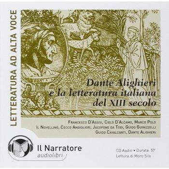 La letteratura italiana del XIII secolo e Dante Alighieri. Audiolibro. CD Audio