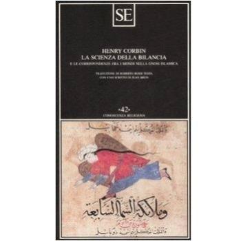 La scienza della bilancia e le corrispondenze fra i mondi nella gnosi islamica