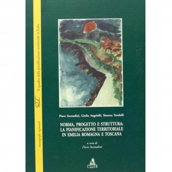 Norma, progetto e struttura: la pianificazione territoriale in Emilia Romagna e Toscana
