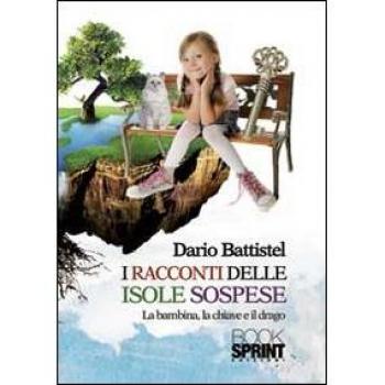 I racconti delle isole sospese. La bambina, la chiave e il drago
