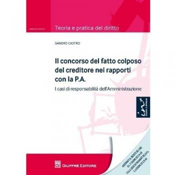 Concorso del fatto colposo del creditore nei rapporti con la p.a.
