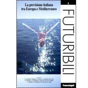La previsione italiana tra Europa e Mediterraneo