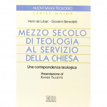 Mezzo secolo di teologia al servizio della Chiesa. Una corrispondenza teologica