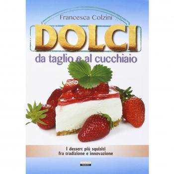 Dolci da taglio e al cucchiaio