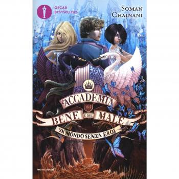 Un mondo senza eroi. L'accademia del bene e del male (Vol. 2)