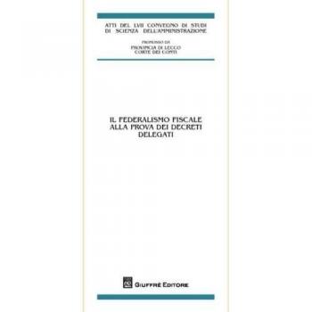 Federalismo fiscale alla prova dei decreti delegati