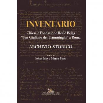 Inventario. Chiesa e Fondazione reale belga «San Giuliano dei Fiamminghi» a Roma