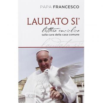 Laudato si'. Lettera enciclica sulla cura della casa comune