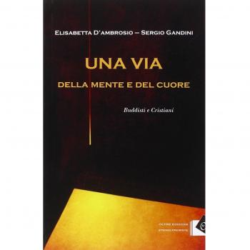 Una via della mente e del cuore. Buddisti e cristiani