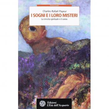 I sogni e i loro misteri. La crescita spirituale e il sonno