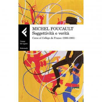 Soggettività e verità. Corso al Collège de France (1980-1981)