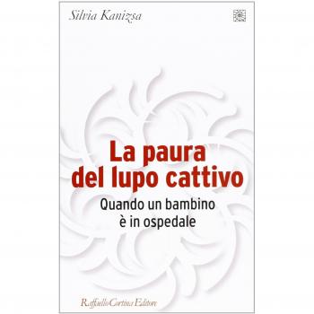 La paura del lupo cattivo. Quando un bambino è in ospedale