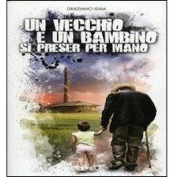 Un vecchio e un bambino si preser per mano