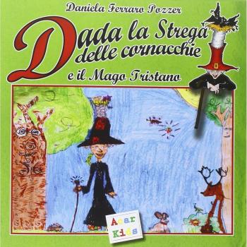 Dada la strega delle cornacchie e il mago Tristano