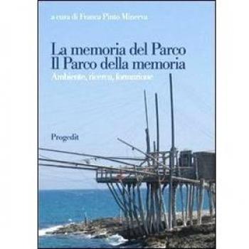 La memoria del parco. Il parco della memoria. Ambiente, ricerca, formazione
