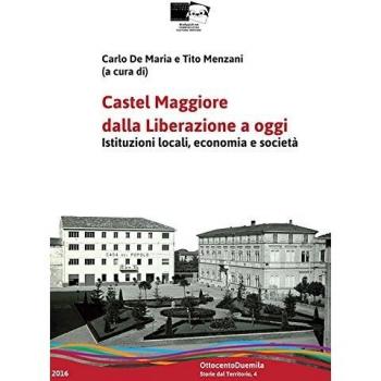 Castel Maggiore dalla Liberazione a oggi. Istituzioni locali, economia e società